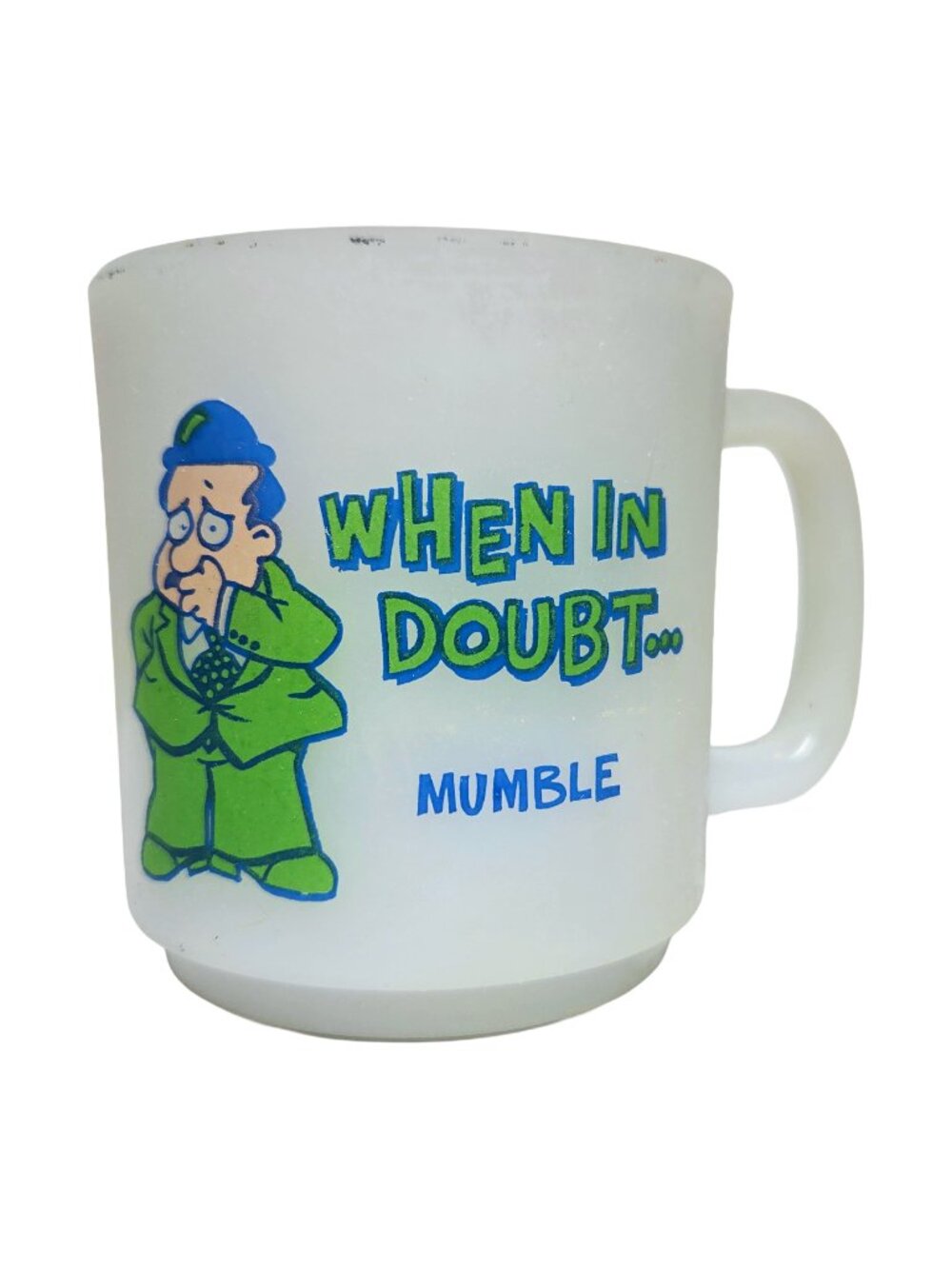 Vintage milk glass mug When doubt mumble glasbake white novelty coffee cup 60s